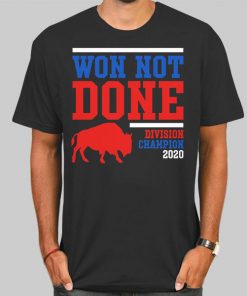 Buffalo Bills Won Not Done 2020 Division T Shirt