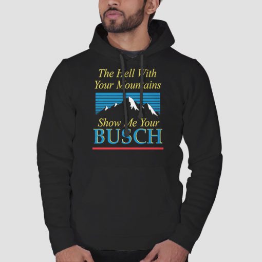 Hoodie Black Busch Light Show Me Your Busch