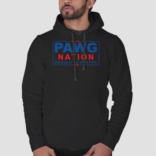 Hoodie Black Pawg Nation Especially the Thick Type 2020