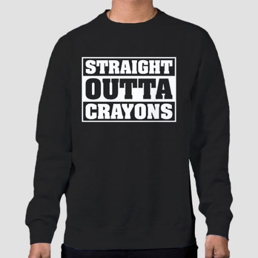 Sweatshirt Black Elementary Teacher Straight Outta Crayons