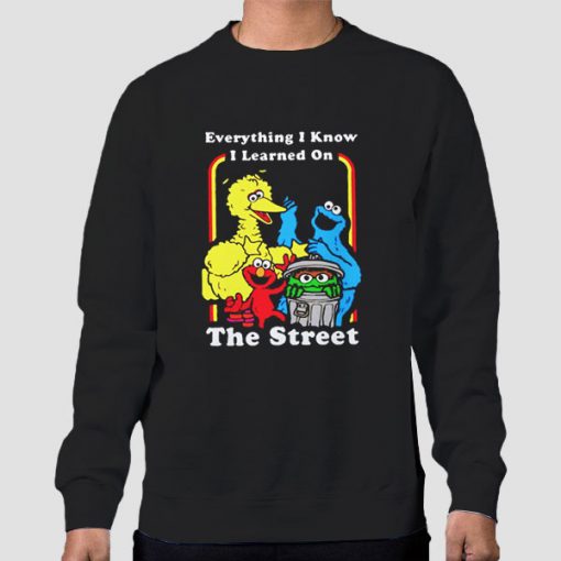 Sweatshirt Black Everything I Know I Learned on the Street