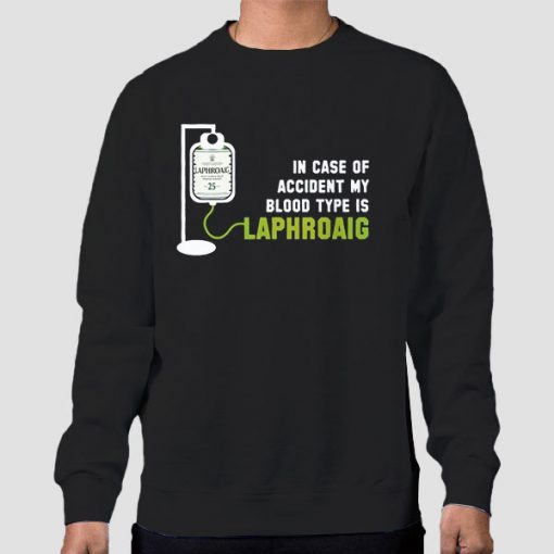 Sweatshirt Black In Case of Accident My Blood Type Is Laphroaig