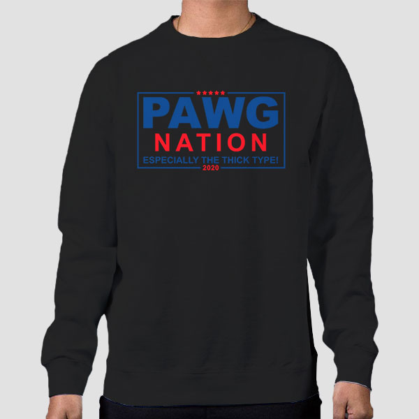 Pawg Nation Especially the Thick Type 2020 Shirt Cheap - Cute shirts ...