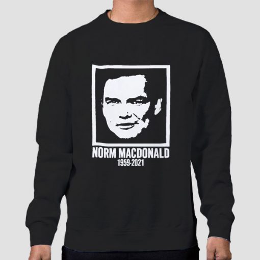 Rip Memoriam 1959 2021 Norm Macdonald Black Sweatshirt