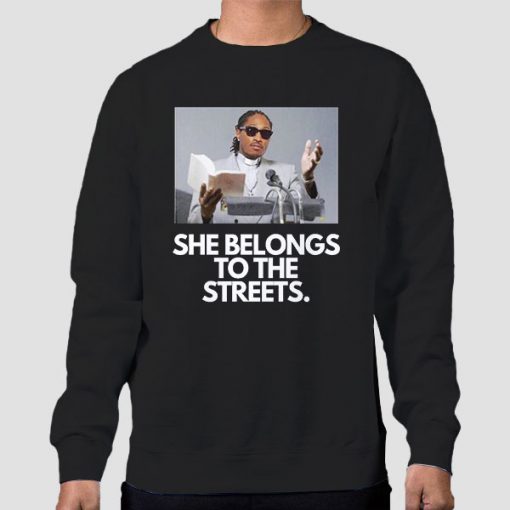 Sweatshirt Black She Belongs to the Streets Memes