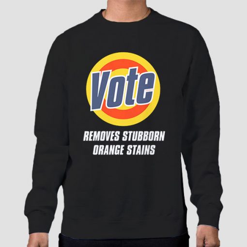 Sweatshirt Black Vote Removes Stubborn Orange Stains Anti Trump
