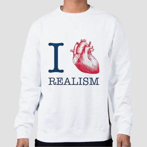 I Heart Realism Quotes White Sweatshirt