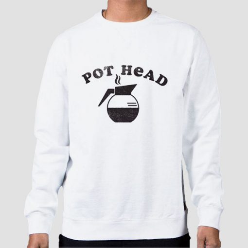 Vintage Pot Head Pothead Coffee White Sweatshirt