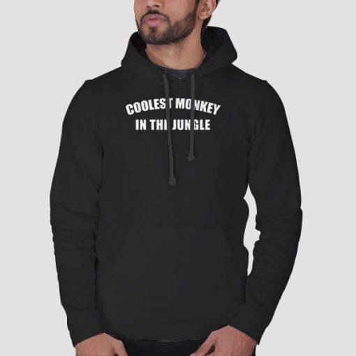 Hoodie Black Funny Coolest Monkey in the Jungle