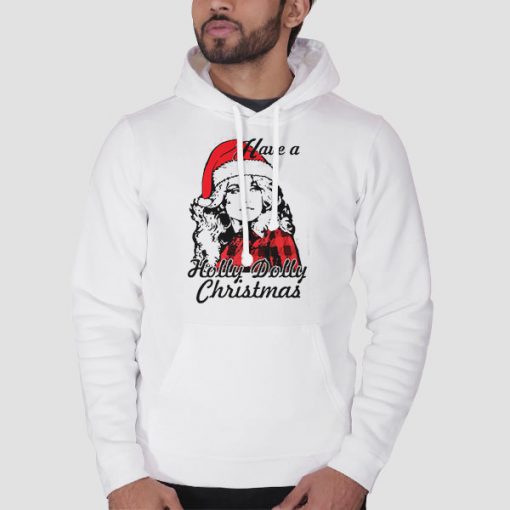 Hoodie White Have a Holly Dolly Christmas