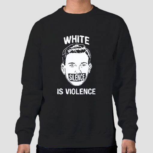 Sweatshirt Black Funny White Silence Is Violence