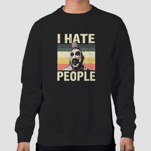 Sweatshirt Black I Hate People Captain Spaulding