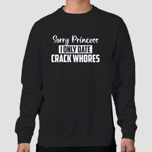 Sweatshirt Black Vintage Sorry Princess I Only Date