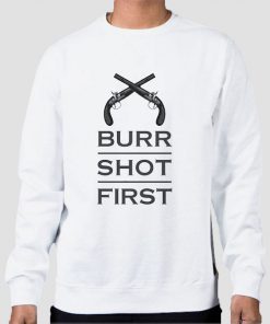 Sweatshirt White Alexander Hamilton Burr Shot First