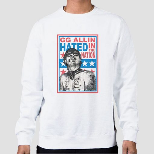 Sweatshirt White Hated in the Nation Gg Allin