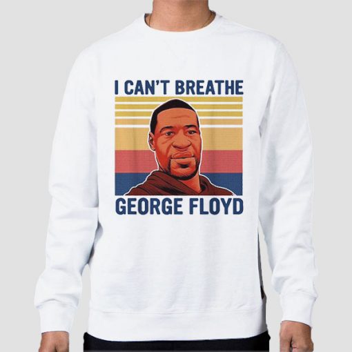Sweatshirt White I Can't Breathe George Floyd