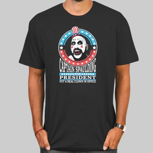 Captain Spaulding for President House of 1000 Corpses Shirts
