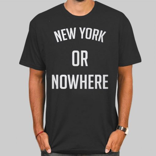 T Shirt Black It Will Always Be New York or Nowhere