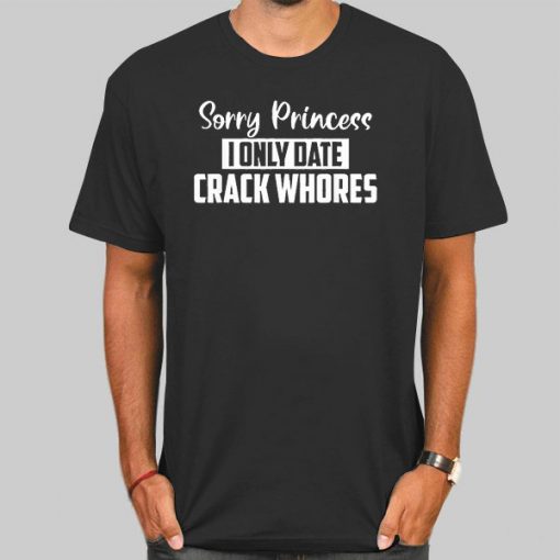 Vintage Sorry Princess I Only Date Shirt