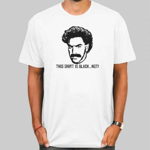 This Shirt Is Black Not Borat Jagshemash Shirt