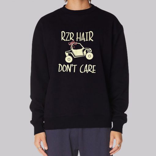 Black Sweatshirt ATV Rzr Hair Don't Care