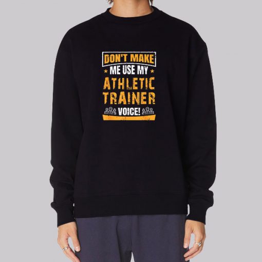 Black Sweatshirt Funny Athletic Trainer