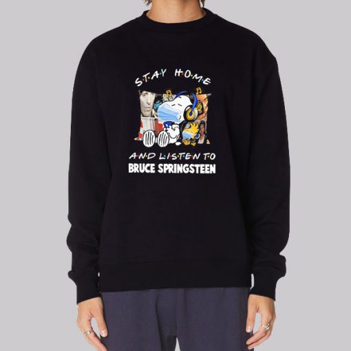 Stay Home and Listen to Bruce Springsteen Sweatshirt