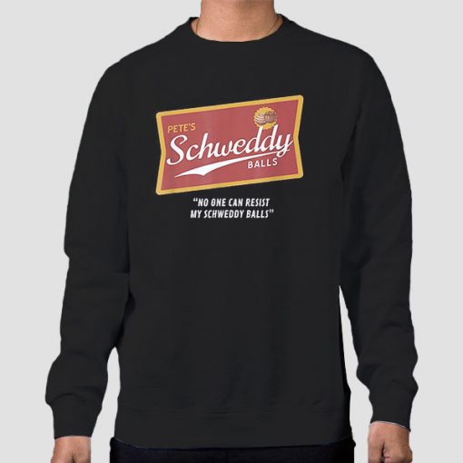 Sweatshirt Black Pete's No One Can Resist Schweddy Balls