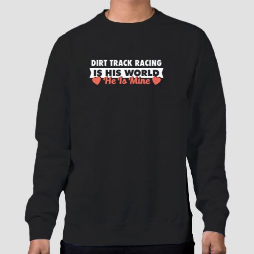 Sweatshirt Black The Dirt Track Racing Girlfriend