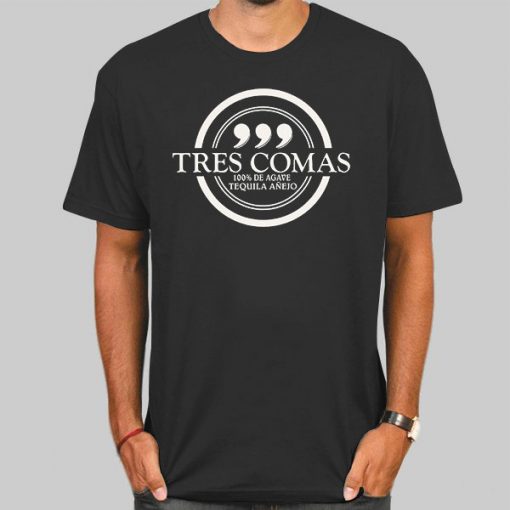 Tequila Classic Tres Commas Shirt