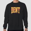 Chris Delia Merch Wouldn't Make a Dent Sweatshirt