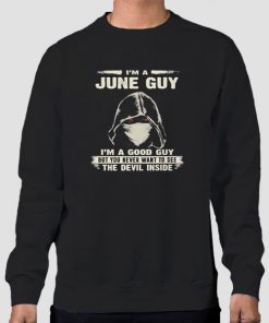 I'm a June Guy Sweatshirt