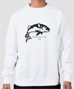 Jon B Fishing Merch Keep Fishing Never Stop Sweatshirt