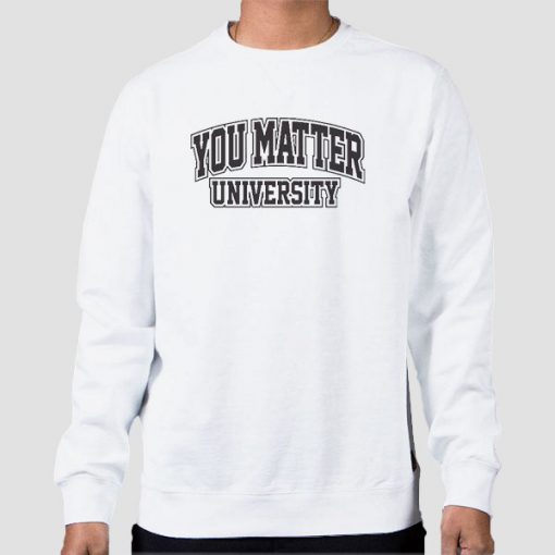 Vintage You Matter University Sweatshirt