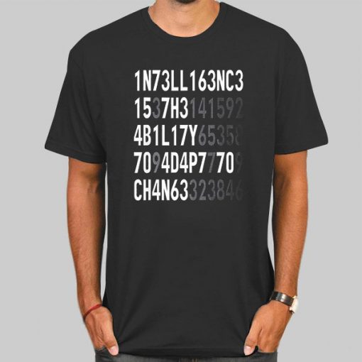 The Ability to Adapt Black Intelligence T Shirt