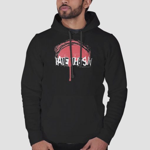 Hoodie Black Quotes I Hate the Sun