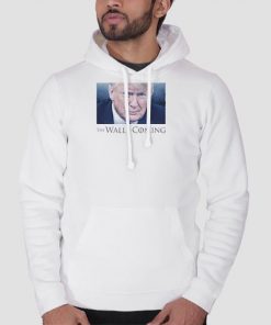 Hoodie White Donald Trump the Wall Is Coming