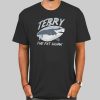 Terry the Fat Shark Meme Shirt