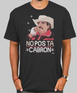Vintage No Pos Ta Cabron Shirt