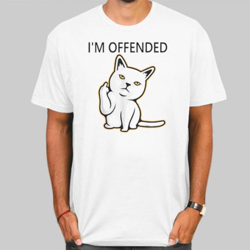 Cat Fuck Finger Im Offended Shirt