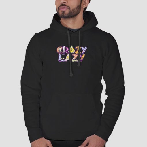 Hoodie Black Funny Text Crazy Lazy