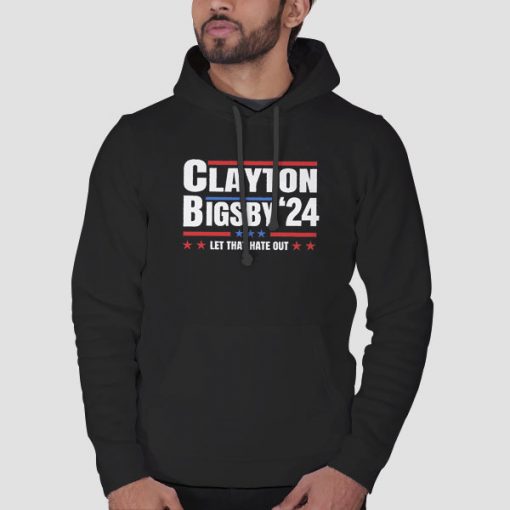 Hoodie Black Lets That Hate out Clayton Bigsby