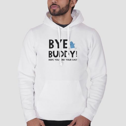Hoodie White Christmas Quotes Bye Buddy