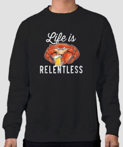 Sweatshirt Black Parody Life Is Relentless Crab Shirt