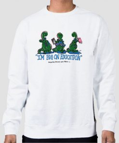 I'm Big on Education Dino Sweatshirt