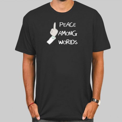 Fuck Finger Peace Among Worlds T Shirt