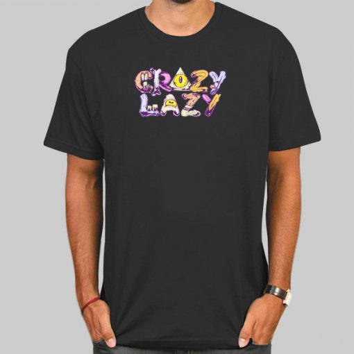 T Shirt Black Funny Text Crazy Lazy