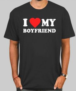 Quotes I Love My Boyfriend Shirt
