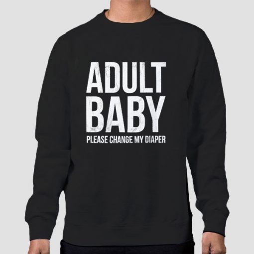 Sweatshirt Black Funny Abdl Change