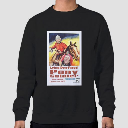 Sweatshirt Black When Truth Dog Faced Pony Soldier Meme